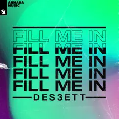 Fill Me In - Single by DES3ETT album reviews, ratings, credits