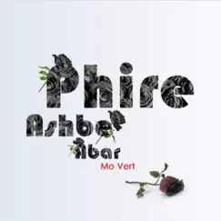 Phire Ashbe Abar - Single by Mo Vert album reviews, ratings, credits