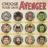Choose Your Own Avenger (Mighty Version) song lyrics