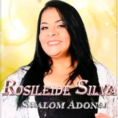 Shalom Adonai - Single by Rosileide Silva album reviews, ratings, credits