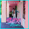 Sex In Miami - Single album lyrics, reviews, download
