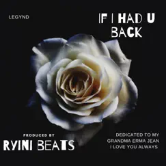If I Had U Back - Single by Legynd album reviews, ratings, credits