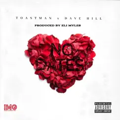 No dates (feat. Dave Hill) - Single by Toastman album reviews, ratings, credits