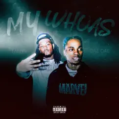 My Whoas (feat. Dae Dae) - Single by Talley album reviews, ratings, credits