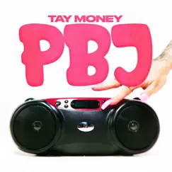 Pbj - Single by Tay Money album reviews, ratings, credits