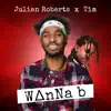 Wanna b (feat. Tim Thugga) - Single album lyrics, reviews, download