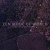 Zen Mode of World - Nature's Celebration album lyrics, reviews, download