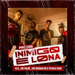 Pros Inimigo É Lona - Single by Vitale Ceo, H.E, MC Pajé & MC Renan R5 album reviews, ratings, credits