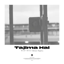 Minor Sights - Single by Tajima Hal album reviews, ratings, credits