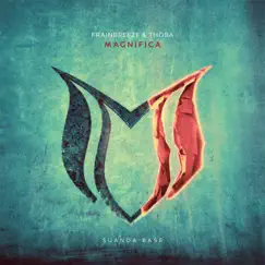 Magnifica - Single by Frainbreeze & ThoBa album reviews, ratings, credits