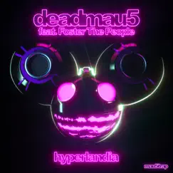Hyperlandia (feat. Foster the People) - Single by Deadmau5 album reviews, ratings, credits