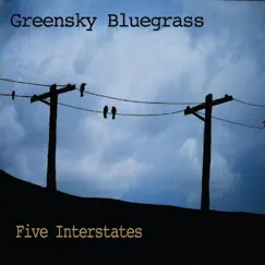 Five Interstates by Greensky Bluegrass album reviews, ratings, credits