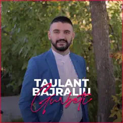 Gurbet - Single by Taulant Bajraliu album reviews, ratings, credits