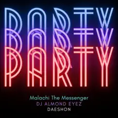 Party (feat. DJ Almond Eyez & Daeshon) Song Lyrics