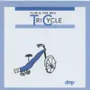 Tricycle album lyrics, reviews, download