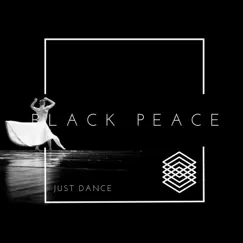 Just Dance - Single by Black Peace album reviews, ratings, credits