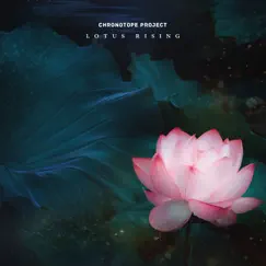 Lotus Rising by Chronotope Project album reviews, ratings, credits