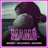 Mamá (feat. Daviles de Novelda & Juanjo Sánchez) - Single album lyrics, reviews, download