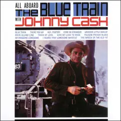 All Aboard the Blue Train (feat. The Tennessee Two) by Johnny Cash album reviews, ratings, credits