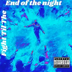 Fight Til the End of the Night Song Lyrics