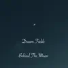 Behind the Moon - Single album lyrics, reviews, download