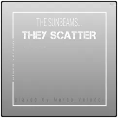 The Sunbeams They Scatter (Piano) Song Lyrics