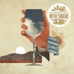Let's Cheers to This by Sleeping With Sirens album reviews, ratings, credits
