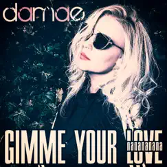Gimme Your Love (Nanananana) - EP by Damae album reviews, ratings, credits