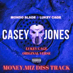 Casey Jones (feat. Mondo Slade) Song Lyrics