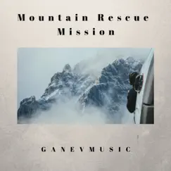 Mountain Rescue Mission Song Lyrics