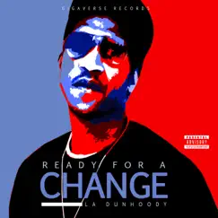 Ready For a Change (feat. T.Casino & Ms.Gemini) - Single by L.A. Dunhoody album reviews, ratings, credits