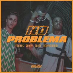 No Problema (feat. Denov & RalphTheKid) Song Lyrics