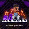 Só Colocadão (feat. Dj Chris No Beat) - Single album lyrics, reviews, download