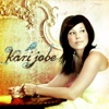 Kari Jobe by Kari Jobe album lyrics