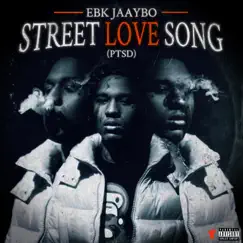 Street Love Song (PTSD) - Single by EBK Jaaybo album reviews, ratings, credits