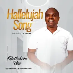 Hallelujah Song - Single by Kelechukwu Ume album reviews, ratings, credits