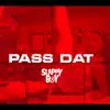 Pass Dat - Single album lyrics, reviews, download