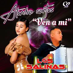 Ven a Mi (feat. Alondra Santos) Song Lyrics