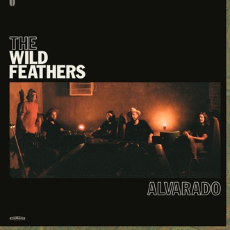 Alvarado by The Wild Feathers album reviews, ratings, credits