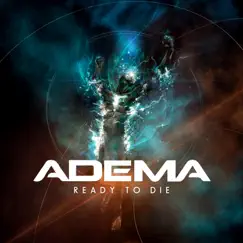 Ready To Die - Single by Adema album reviews, ratings, credits