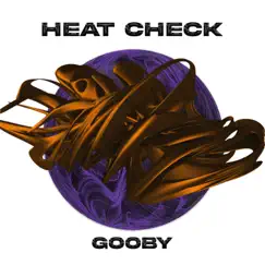 Heat Check - Single by Gooby album reviews, ratings, credits