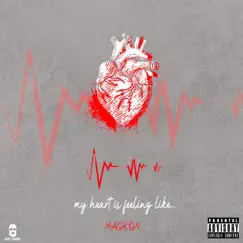 My Heart Is Feeling Like... - Single by MASK.ON album reviews, ratings, credits