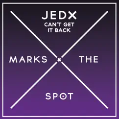 Can't Get It Back - Single by JedX album reviews, ratings, credits