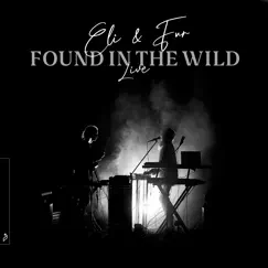 Found in the Wild (Live) by Eli & Fur album reviews, ratings, credits