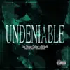 Undeniable (feat. Shawn Caliber & Dj Myth) - Single album lyrics, reviews, download