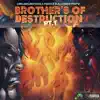 Brother's of Destruction, Pt. 1 album lyrics, reviews, download