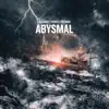 Abysmal album lyrics, reviews, download