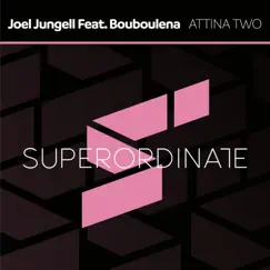 Attina Two - Single by Joel Jungell & Bouboulena album reviews, ratings, credits