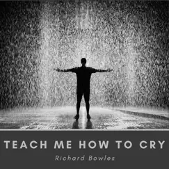 Teach Me How to Cry Song Lyrics