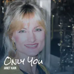Only You by Janet Kain album reviews, ratings, credits